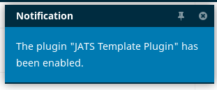 Notification: The plugin "JATS Template Plugin" has been enabled.
